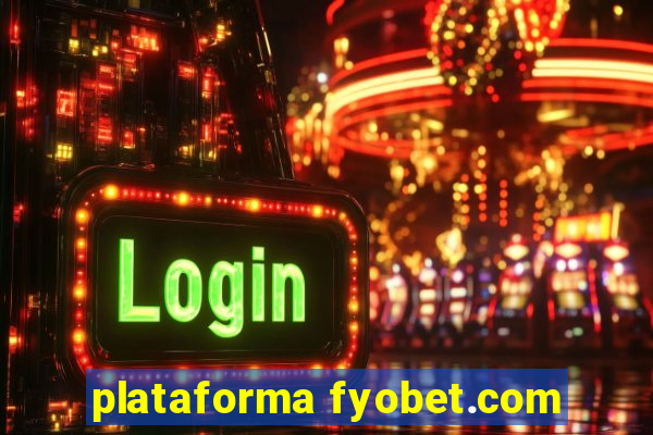 plataforma fyobet.com